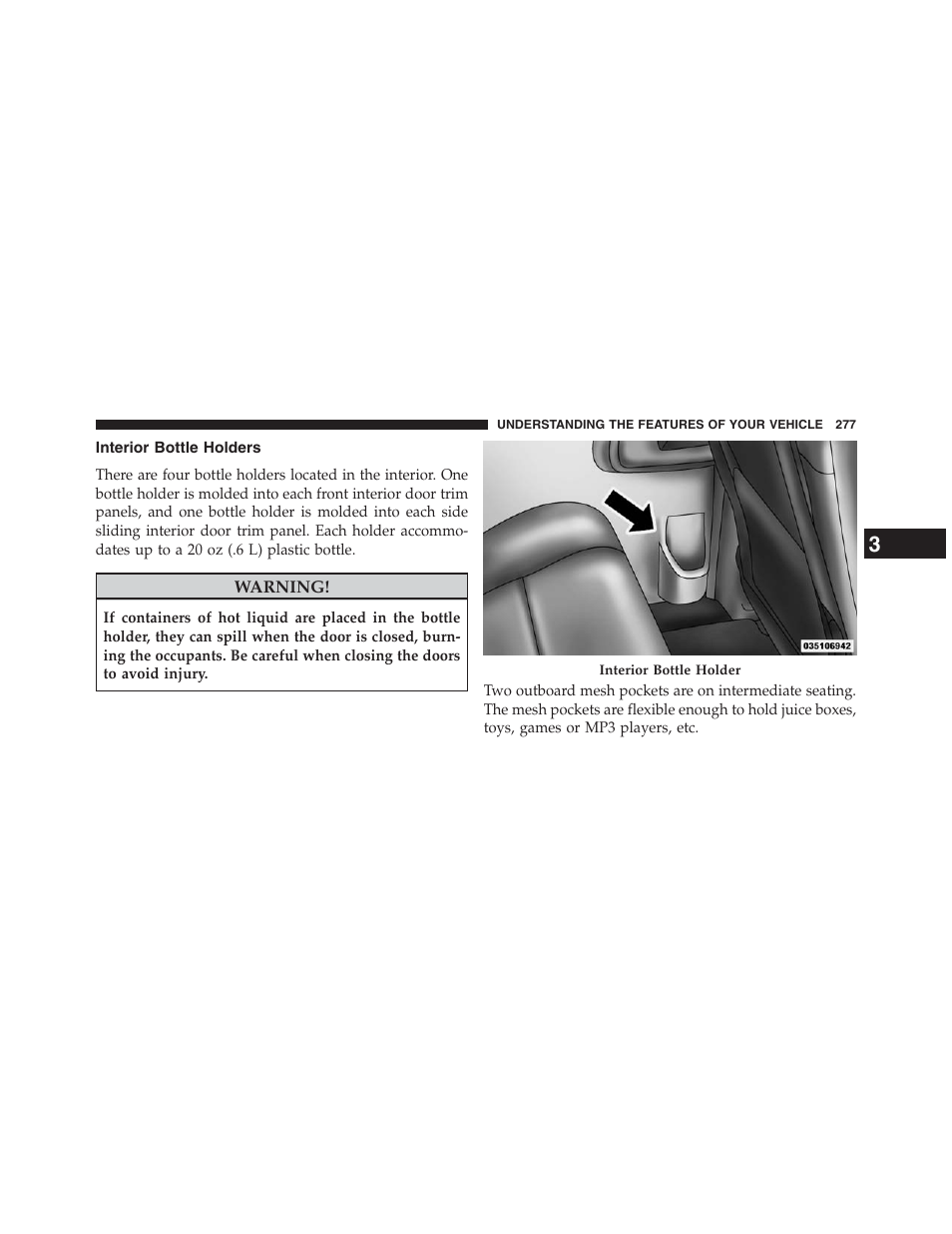 Interior bottle holders | Dodge 2013 Grand_Caravan - Owner Manual User Manual | Page 279 / 683