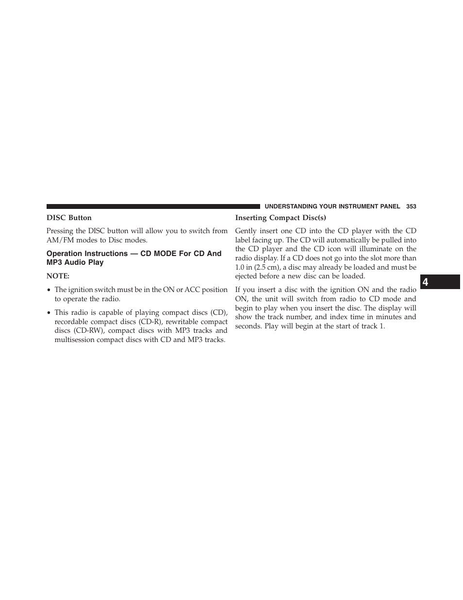 Disc button, Inserting compact disc(s), Operation instructions — cd mode for | Cd and mp3 audio play | Dodge 2013 Grand_Caravan - Owner Manual User Manual | Page 355 / 683