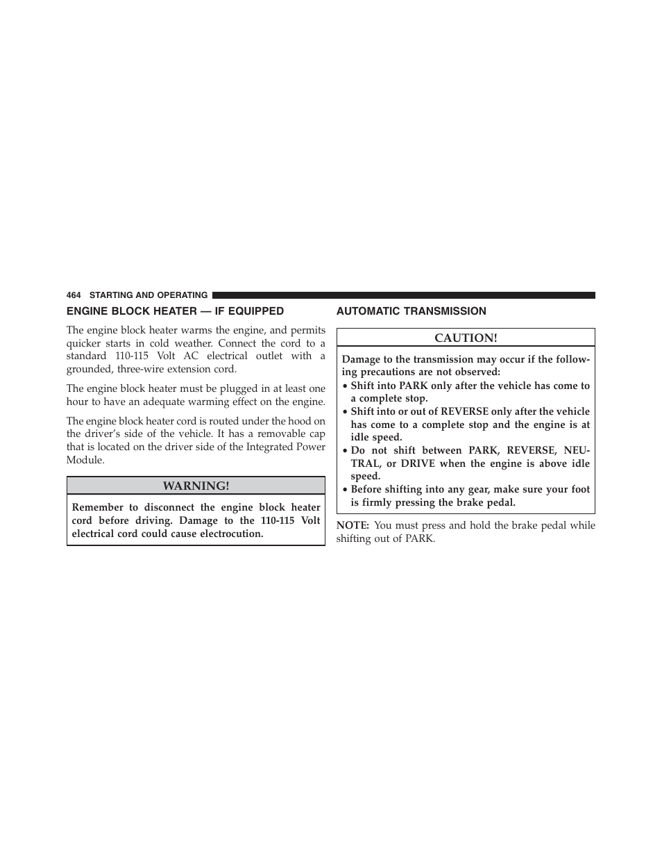 Engine block heater — if equipped, Automatic transmission | Dodge 2013 Grand_Caravan - Owner Manual User Manual | Page 466 / 683