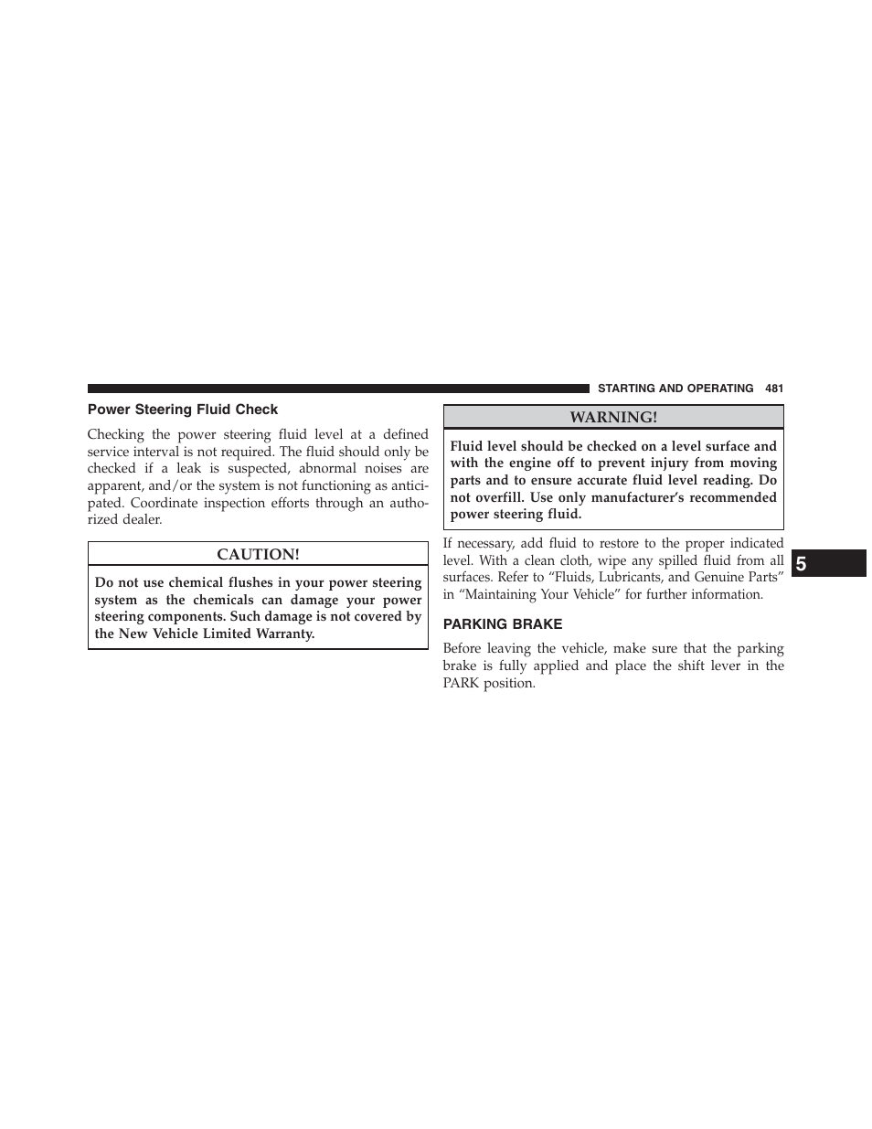 Power steering fluid check, Parking brake | Dodge 2013 Grand_Caravan - Owner Manual User Manual | Page 483 / 683