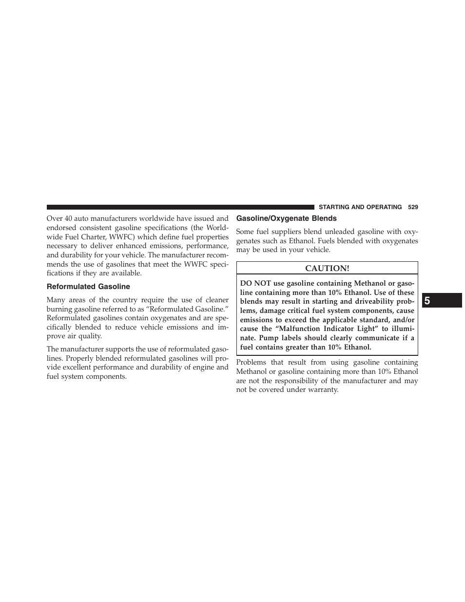 Reformulated gasoline, Gasoline/oxygenate blends | Dodge 2013 Grand_Caravan - Owner Manual User Manual | Page 531 / 683