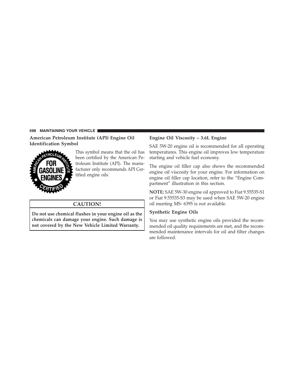 Engine oil viscosity – 3.6l engine, Synthetic engine oils | Dodge 2013 Grand_Caravan - Owner Manual User Manual | Page 600 / 683