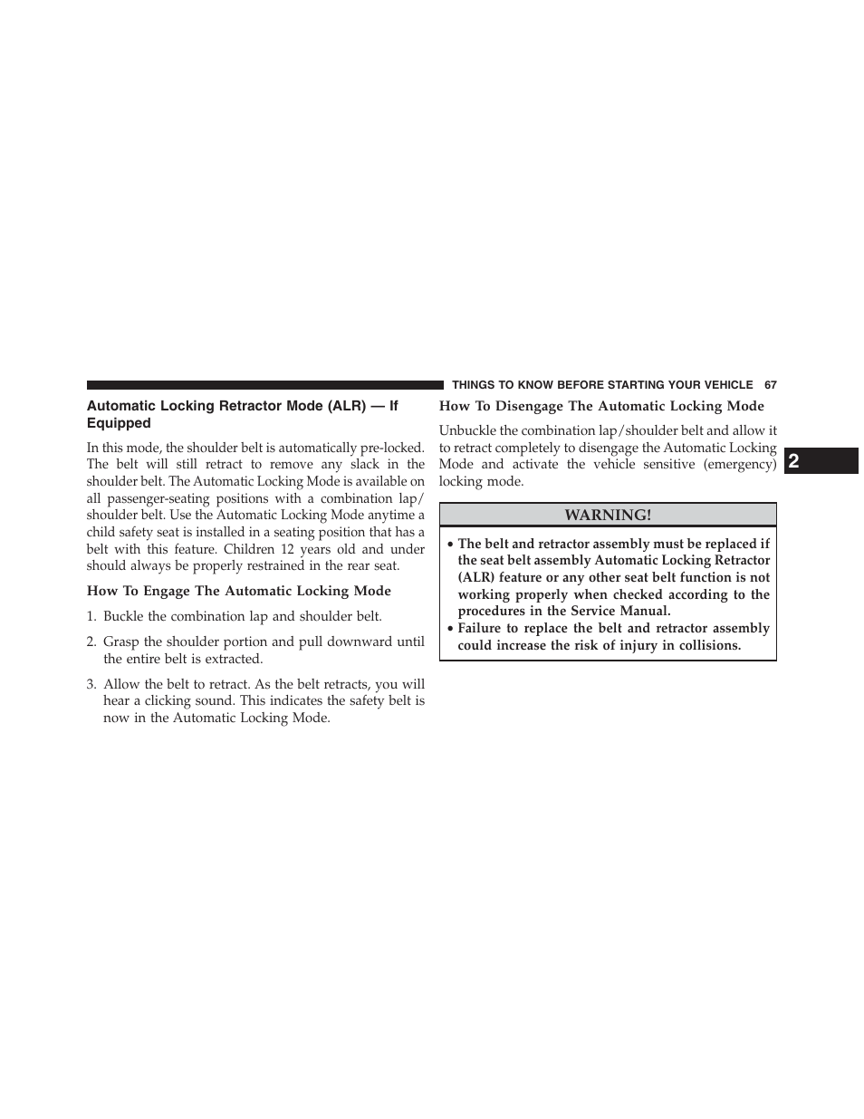 How to engage the automatic locking mode, How to disengage the automatic locking mode, Automatic locking retractor mode (alr) — if | Equipped | Dodge 2013 Grand_Caravan - Owner Manual User Manual | Page 69 / 683