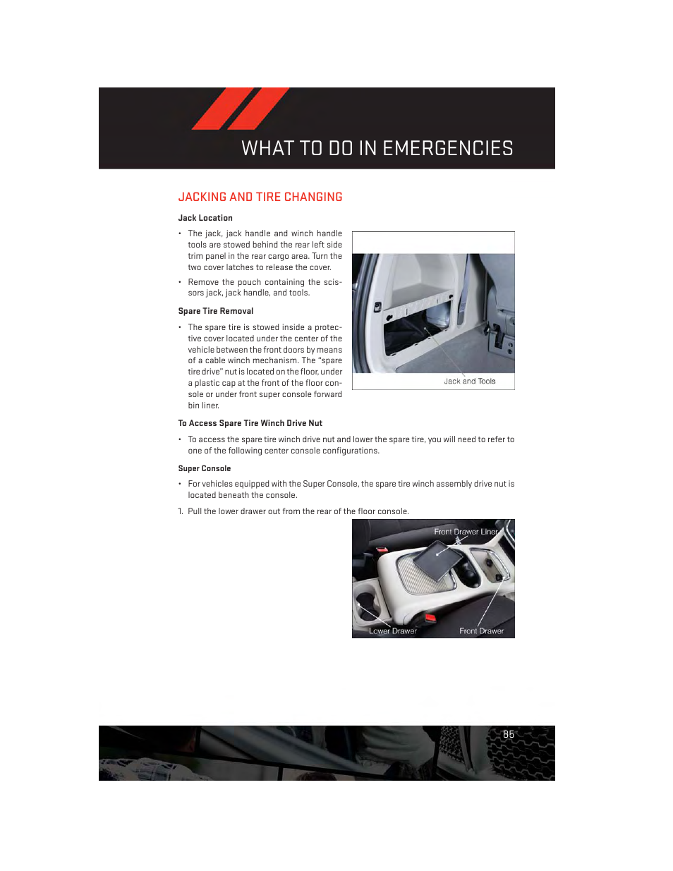 Jacking and tire changing, Jack location, Spare tire removal | To access spare tire winch drive nut, What to do in emergencies | Dodge 2013 Grand_Caravan - User Guide User Manual | Page 87 / 132