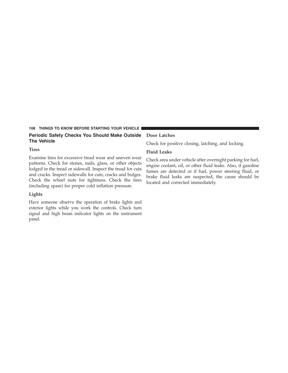 Tires, Lights, Door latches | Fluid leaks, Periodic safety checks you should make, Outside the vehicle | Dodge 2013 Journey - Owner Manual User Manual | Page 110 / 630