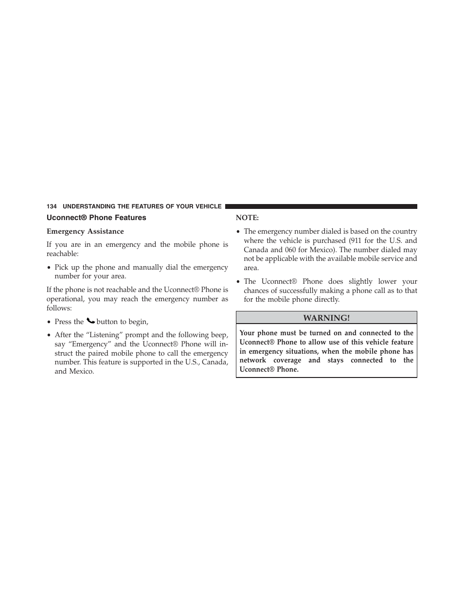 Uconnect® phone features, Emergency assistance | Dodge 2013 Journey - Owner Manual User Manual | Page 136 / 630