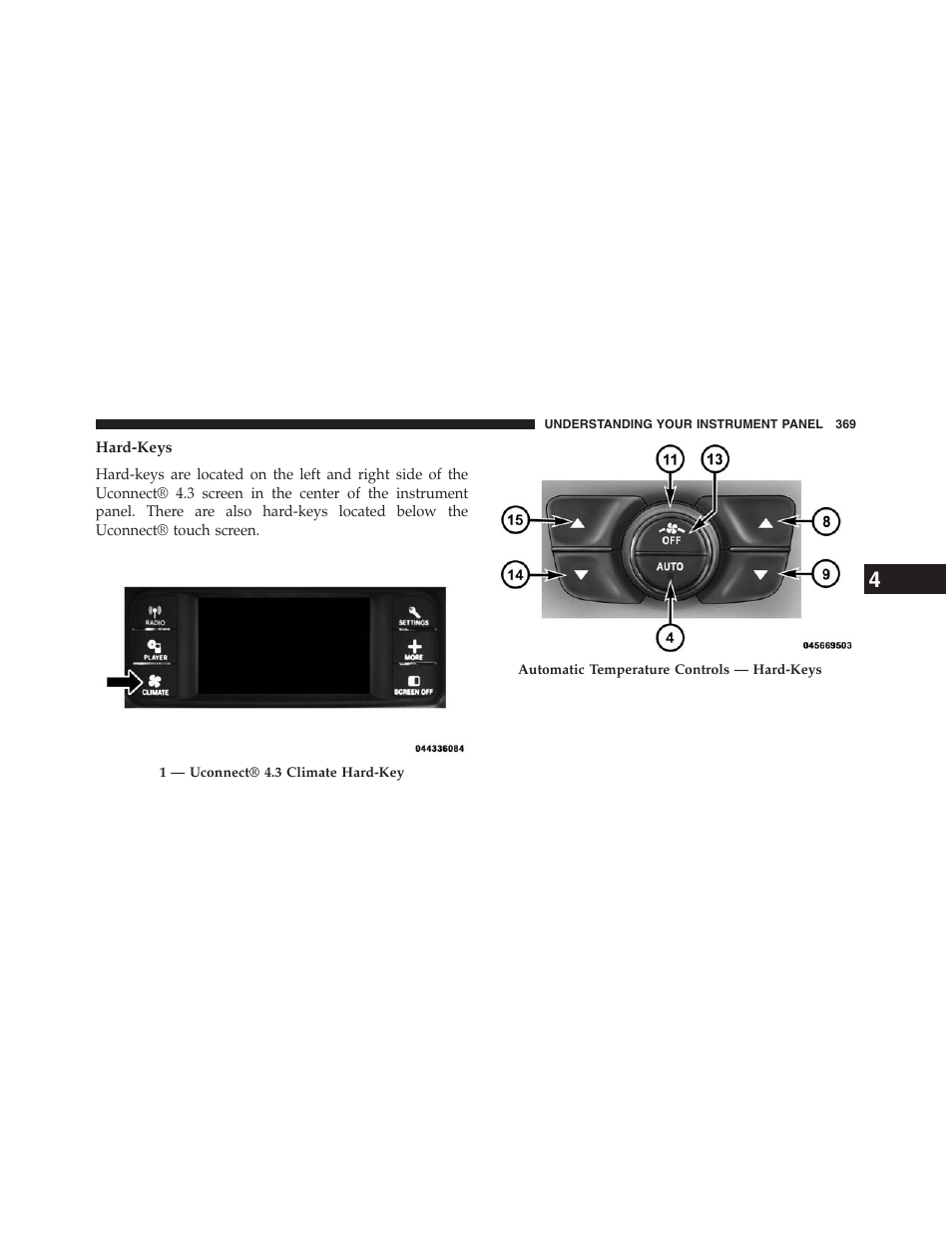 Hard-keys | Dodge 2013 Journey - Owner Manual User Manual | Page 371 / 630