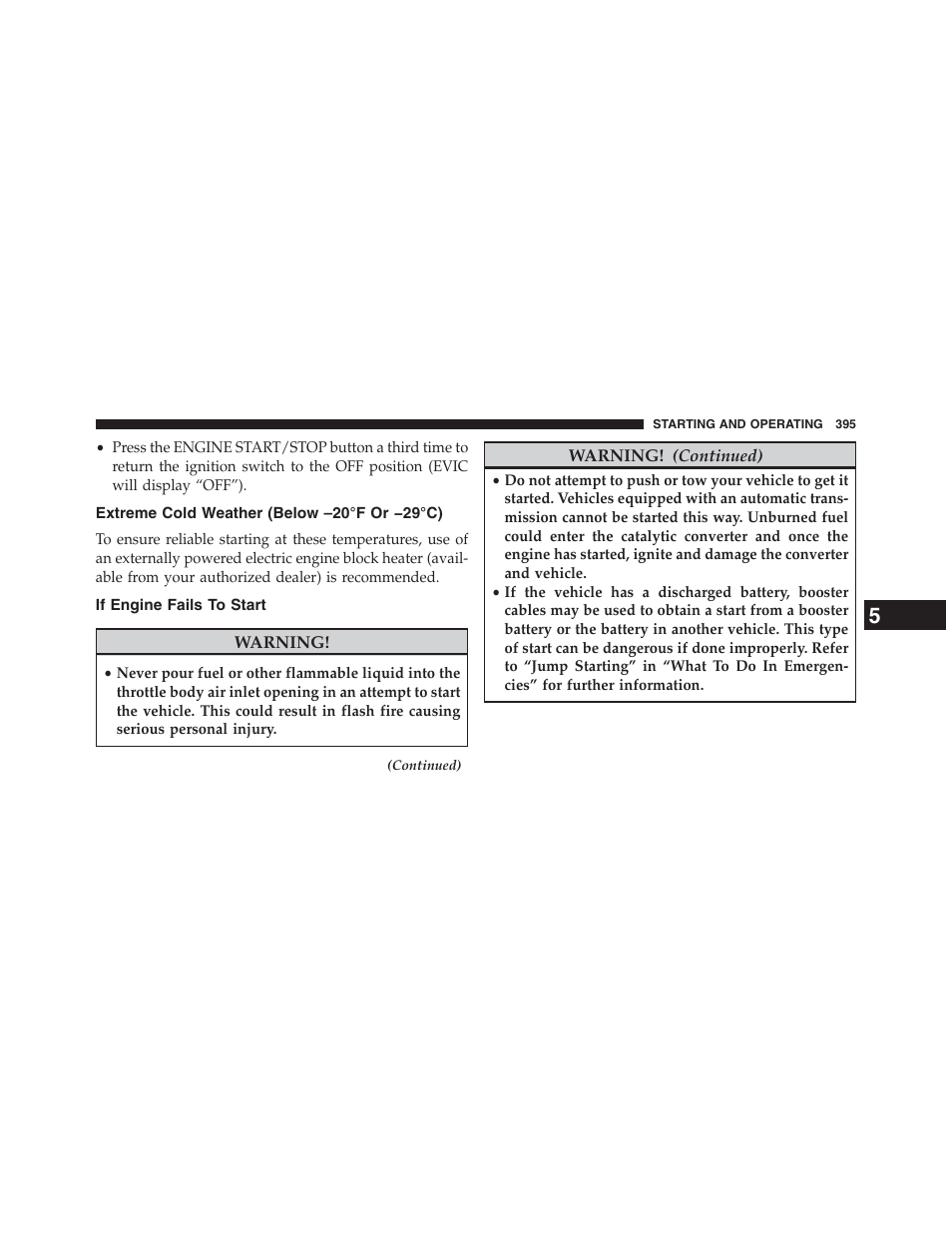 Extreme cold weather (below –20°f or −29°c), If engine fails to start, Extreme cold weather | Below –20°f or −29°c) | Dodge 2013 Journey - Owner Manual User Manual | Page 397 / 630