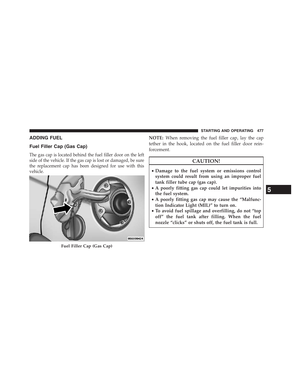 Adding fuel, Fuel filler cap (gas cap) | Dodge 2013 Journey - Owner Manual User Manual | Page 479 / 630