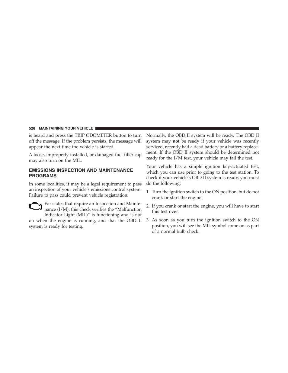 Emissions inspection and maintenance programs, Emissions inspection and, Maintenance programs | Dodge 2013 Journey - Owner Manual User Manual | Page 530 / 630