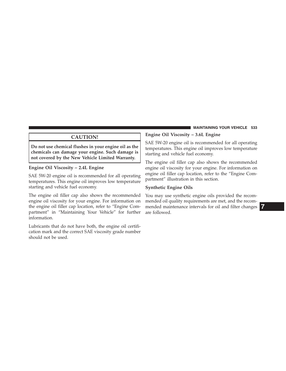 Engine oil viscosity – 2.4l engine, Engine oil viscosity – 3.6l engine, Synthetic engine oils | Dodge 2013 Journey - Owner Manual User Manual | Page 535 / 630