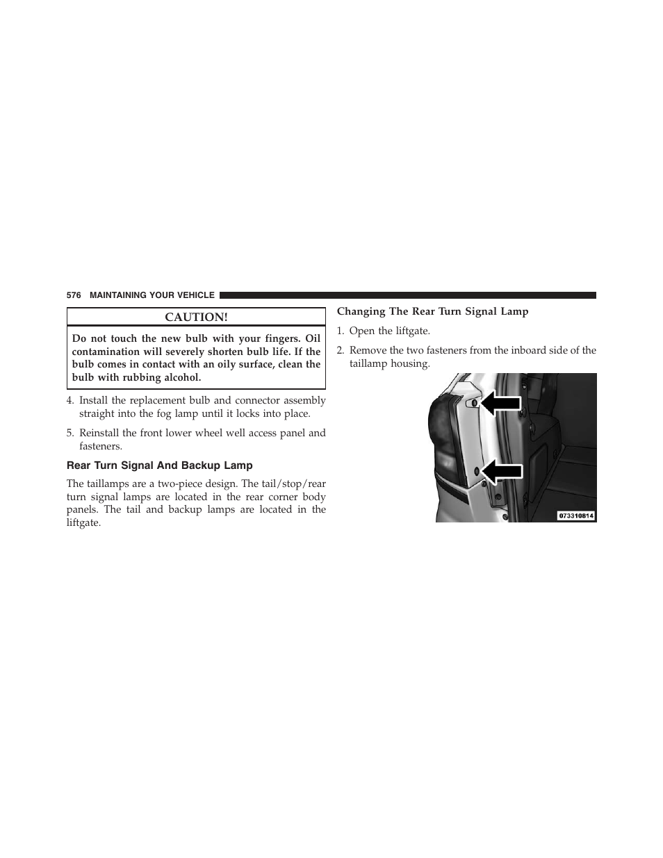 Rear turn signal and backup lamp, Changing the rear turn signal lamp | Dodge 2013 Journey - Owner Manual User Manual | Page 578 / 630