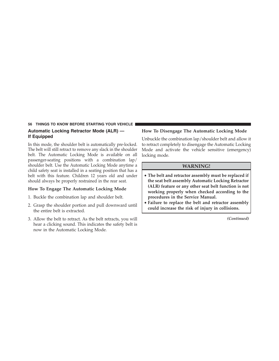 How to engage the automatic locking mode, How to disengage the automatic locking mode, Automatic locking retractor mode (alr) | If equipped | Dodge 2013 Journey - Owner Manual User Manual | Page 58 / 630