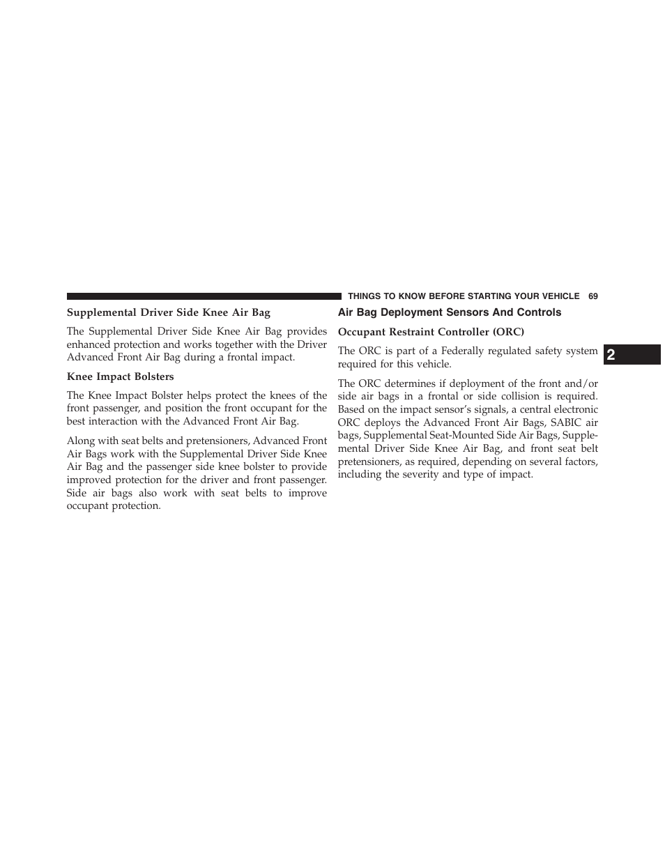 Supplemental driver side knee air bag, Knee impact bolsters, Air bag deployment sensors and controls | Occupant restraint controller (orc) | Dodge 2013 Journey - Owner Manual User Manual | Page 71 / 630