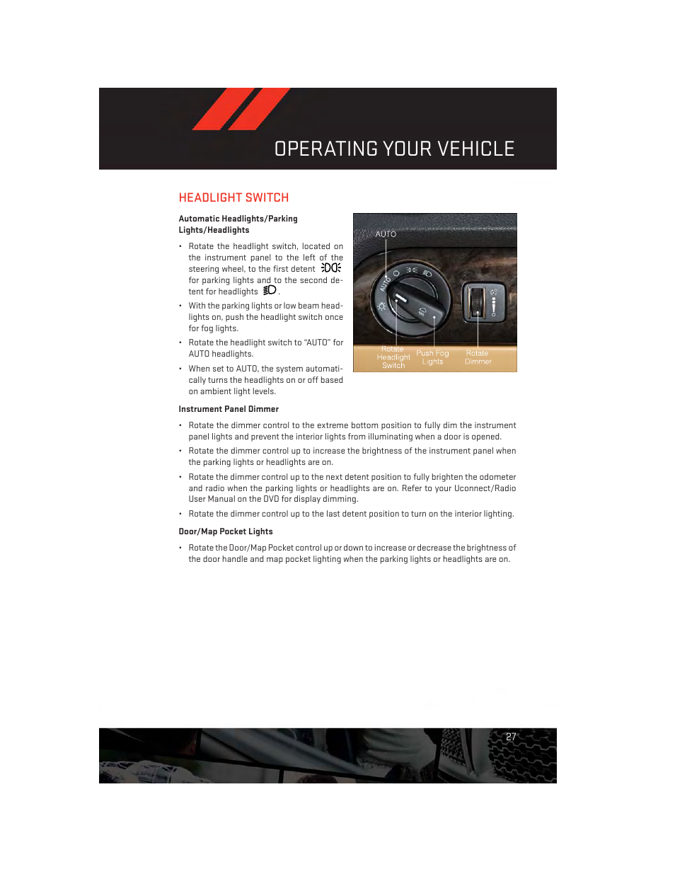 Headlight switch, Automatic headlights/parking lights/headlights, Instrument panel dimmer | Door/map pocket lights, Operating your vehicle | Dodge 2013 Journey - User Guide User Manual | Page 29 / 116