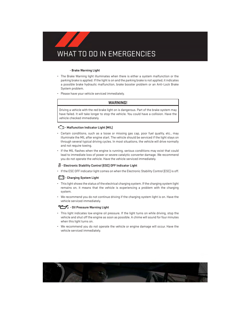 Brake warning light, Malfunction indicator light (mil), Charging system light | Oil pressure warning light, What to do in emergencies | Dodge 2013 Journey - User Guide User Manual | Page 72 / 116