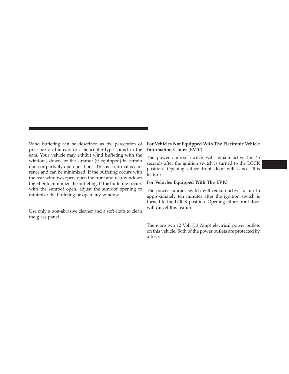 Wind buffeting, Sunroof maintenance, Ignition off operation | Electrical power outlets | Dodge 2014 Avenger - Owner Manual User Manual | Page 195 / 517