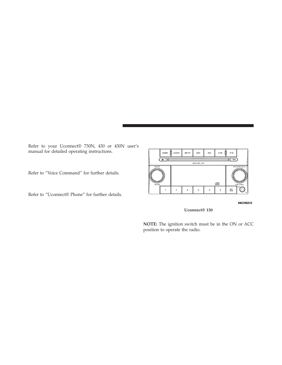 Uconnect® 130, Operating instructions — radio mode, Uconnect® 730n/430/430n cd/dvd/hdd/nav | If equipped, Operating instructions (voice command system), Operating instructions (uconnect® phone) | Dodge 2014 Avenger - Owner Manual User Manual | Page 242 / 517