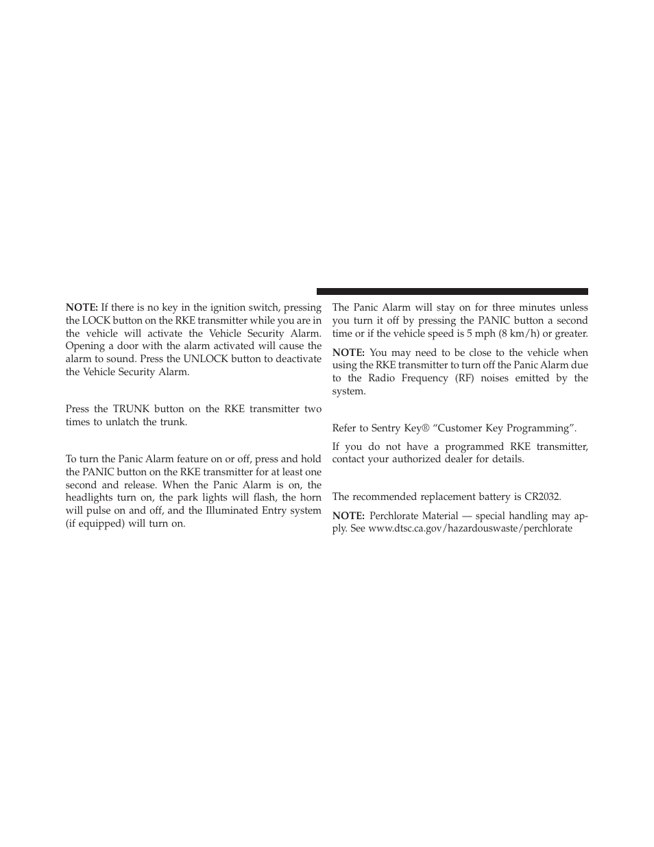 To unlatch the trunk, Using the panic alarm, Programming additional transmitters | Transmitter battery replacement | Dodge 2014 Avenger - Owner Manual User Manual | Page 28 / 517