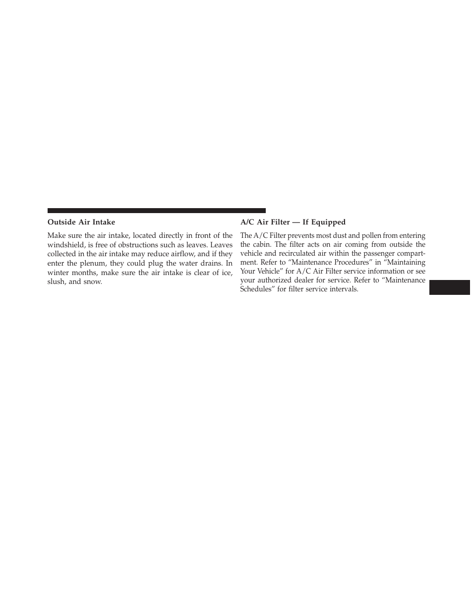 Outside air intake, A/c air filter — if equipped | Dodge 2014 Avenger - Owner Manual User Manual | Page 291 / 517