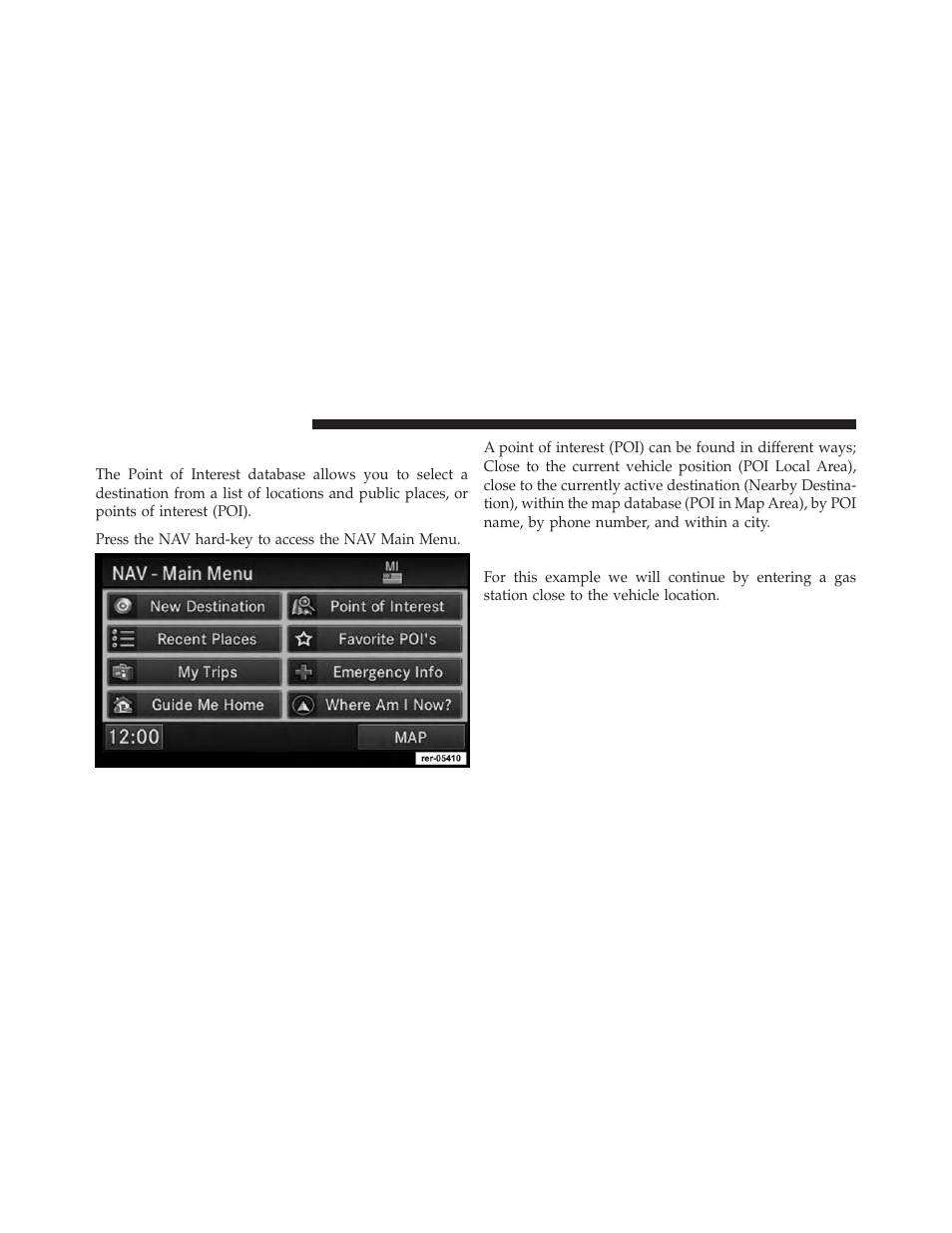 Destination input by poi, Poi local area | Ram Trucks UCONNECT 730N for Jeep User Manual | Page 135 / 210