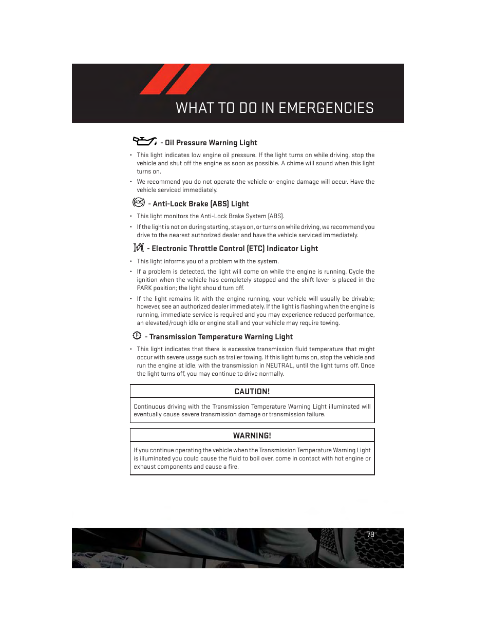 Oil pressure warning light, Anti-lock brake (abs) light, Electronic throttle control (etc) indicator light | Transmission temperature warning light, What to do in emergencies | Dodge 2014 Avenger - User Guide User Manual | Page 81 / 124