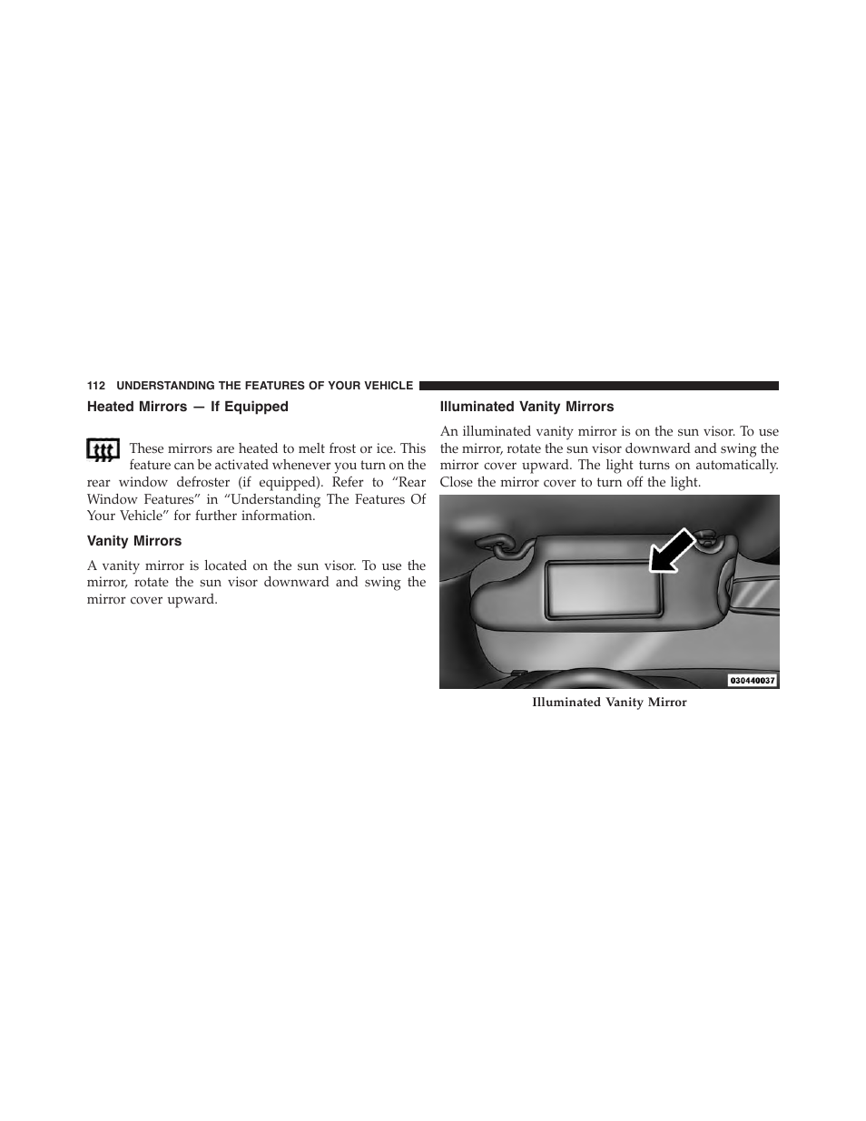 Heated mirrors — if equipped, Vanity mirrors, Illuminated vanity mirrors | Dodge 2014 Challenger - Owner Manual User Manual | Page 114 / 541