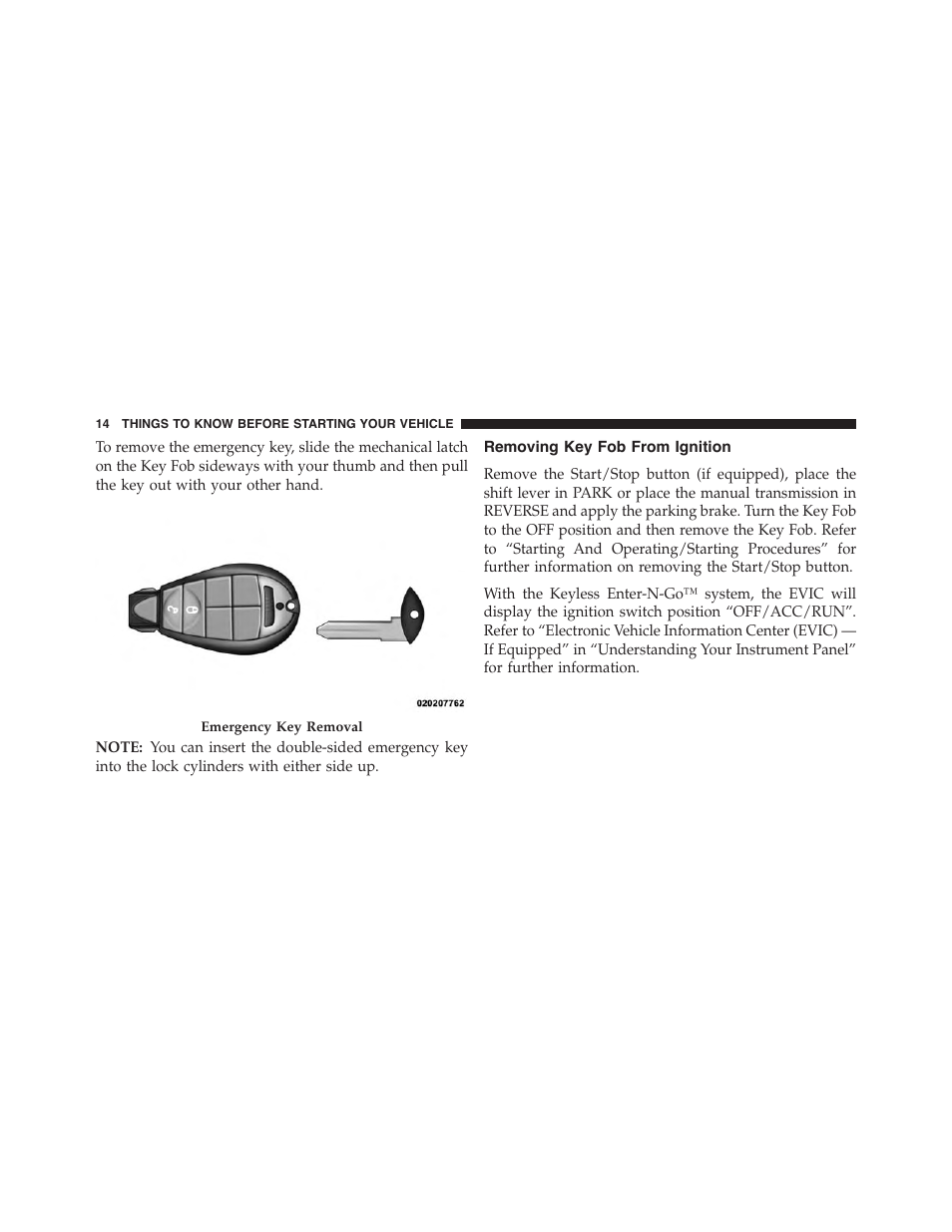 Removing key fob from ignition | Dodge 2014 Challenger - Owner Manual User Manual | Page 16 / 541