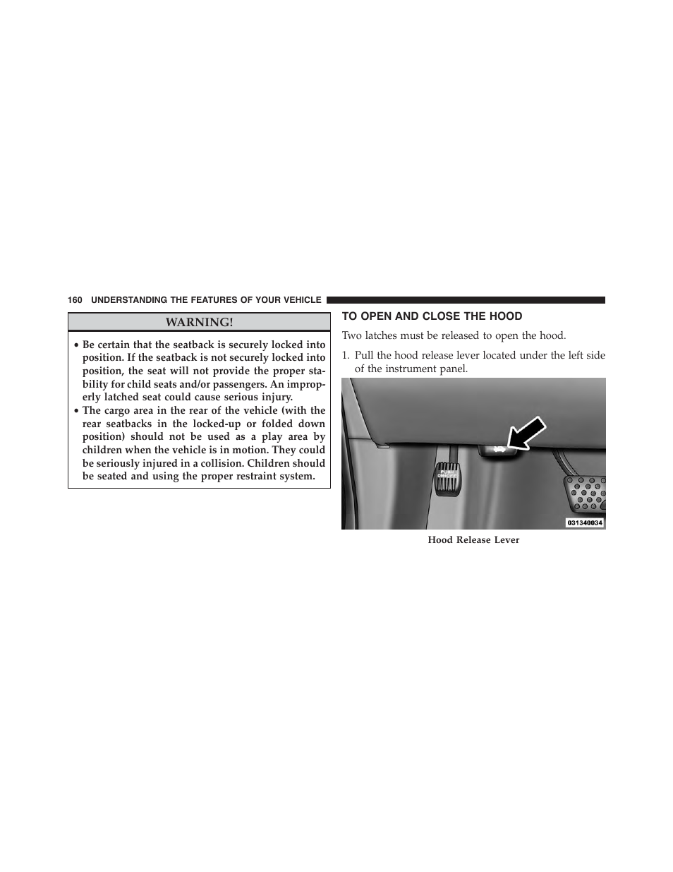 To open and close the hood | Dodge 2014 Challenger - Owner Manual User Manual | Page 162 / 541