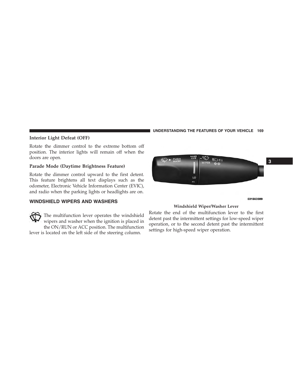 Interior light defeat (off), Parade mode (daytime brightness feature), Windshield wipers and washers | Dodge 2014 Challenger - Owner Manual User Manual | Page 171 / 541