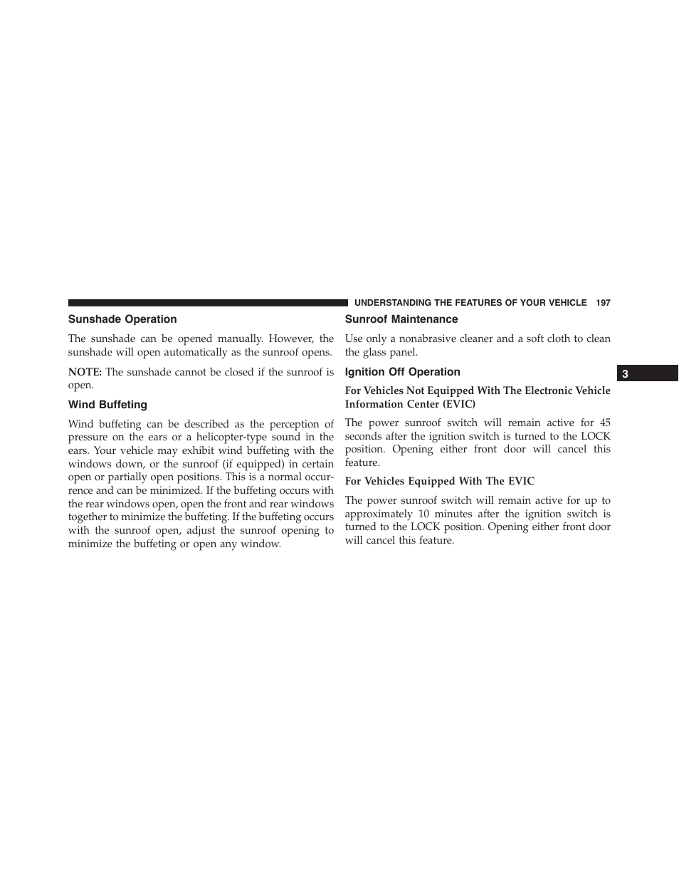 Sunshade operation, Wind buffeting, Sunroof maintenance | Ignition off operation | Dodge 2014 Challenger - Owner Manual User Manual | Page 199 / 541