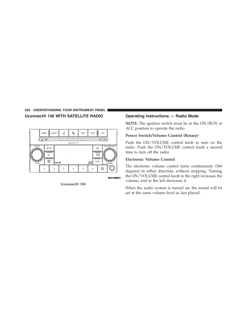 Uconnect® 130 with satellite radio, Operating instructions — radio mode, Power switch/volume control (rotary) | Electronic volume control | Dodge 2014 Challenger - Owner Manual User Manual | Page 252 / 541