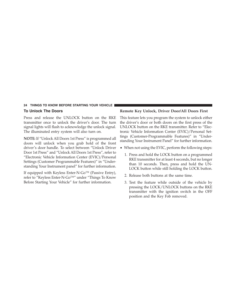 To unlock the doors, Remote key unlock, driver door/all doors first | Dodge 2014 Challenger - Owner Manual User Manual | Page 26 / 541