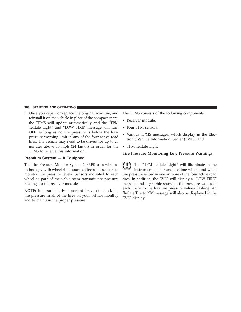 Premium system — if equipped, Tire pressure monitoring low pressure warnings | Dodge 2014 Challenger - Owner Manual User Manual | Page 370 / 541