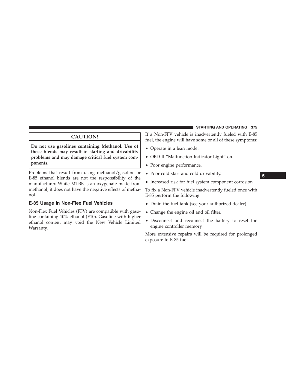 E-85 usage in non-flex fuel vehicles | Dodge 2014 Challenger - Owner Manual User Manual | Page 377 / 541