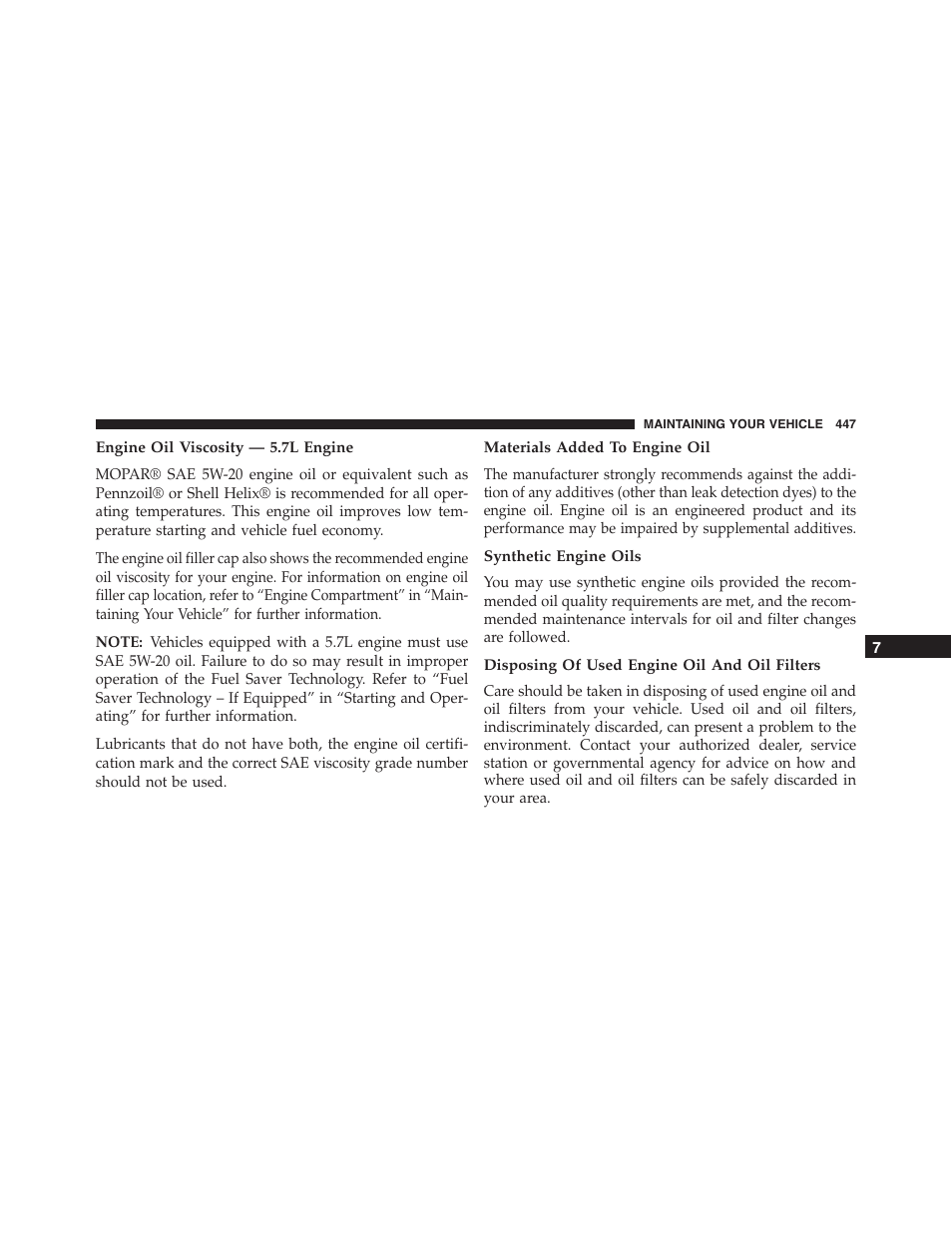 Engine oil viscosity — 5.7l engine, Materials added to engine oil, Synthetic engine oils | Disposing of used engine oil and oil filters | Dodge 2014 Challenger - Owner Manual User Manual | Page 449 / 541