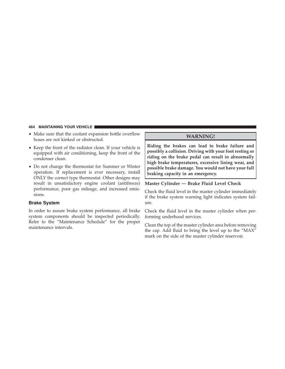 Brake system, Master cylinder — brake fluid level check | Dodge 2014 Challenger - Owner Manual User Manual | Page 466 / 541