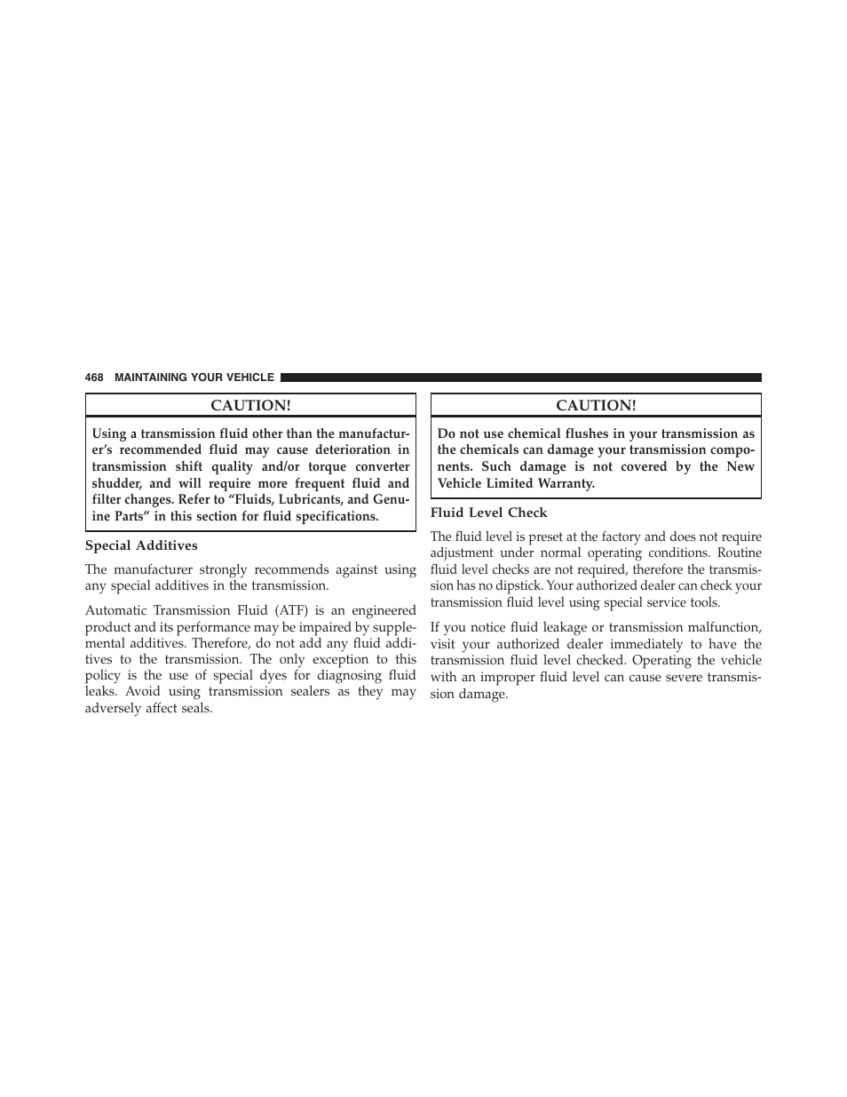 Special additives, Fluid level check | Dodge 2014 Challenger - Owner Manual User Manual | Page 470 / 541