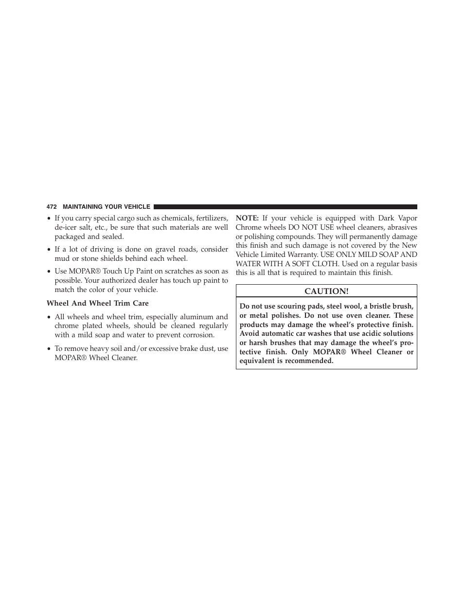 Wheel and wheel trim care | Dodge 2014 Challenger - Owner Manual User Manual | Page 474 / 541