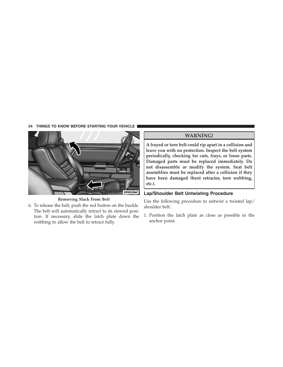 Lap/shoulder belt untwisting procedure | Dodge 2014 Challenger - Owner Manual User Manual | Page 56 / 541