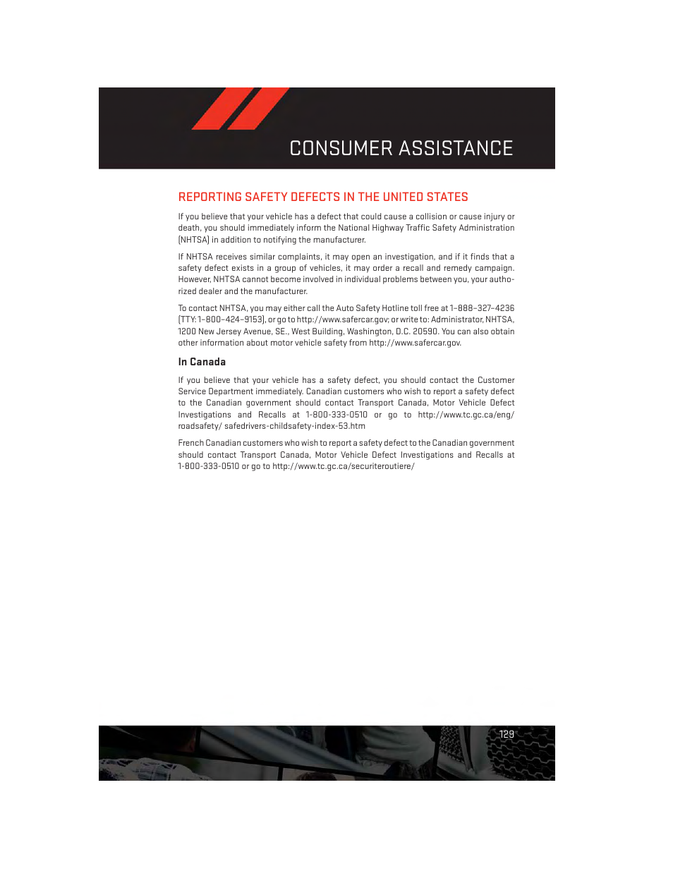 Reporting safety defects in the united states, In canada, Reporting safety defects in the | United states, Consumer assistance | Dodge 2014 Challenger_SRT - User Guide User Manual | Page 131 / 140