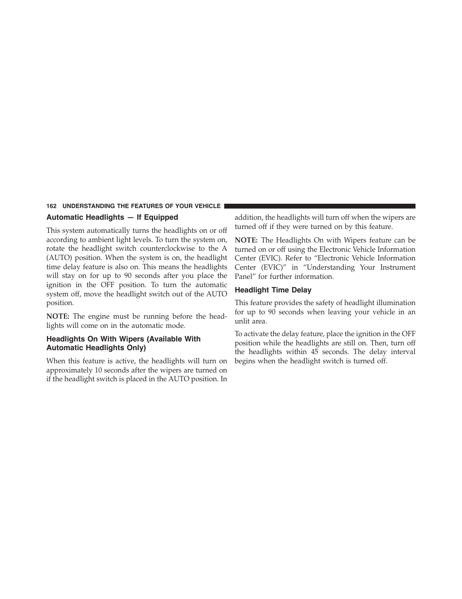 Automatic headlights — if equipped, Headlight time delay, Headlights on with wipers (available with | Automatic headlights only) | Dodge 2014 Challenger_SRT - Owner Manual User Manual | Page 163 / 529