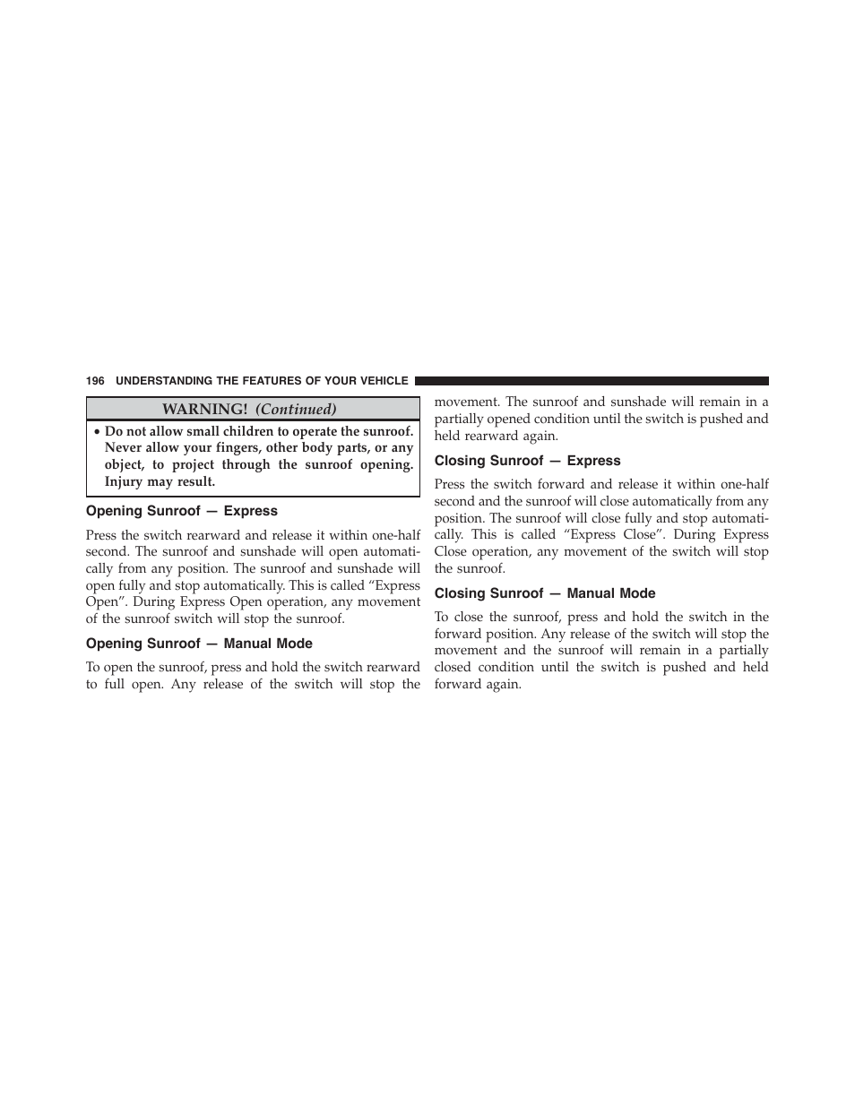 Opening sunroof — express, Opening sunroof — manual mode, Closing sunroof — express | Closing sunroof — manual mode | Dodge 2014 Challenger_SRT - Owner Manual User Manual | Page 197 / 529