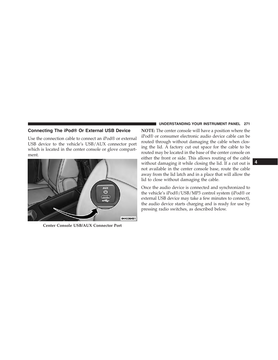 Connecting the ipod® or external usb device, Connecting the ipod® or external usb, Device | Dodge 2014 Challenger_SRT - Owner Manual User Manual | Page 272 / 529