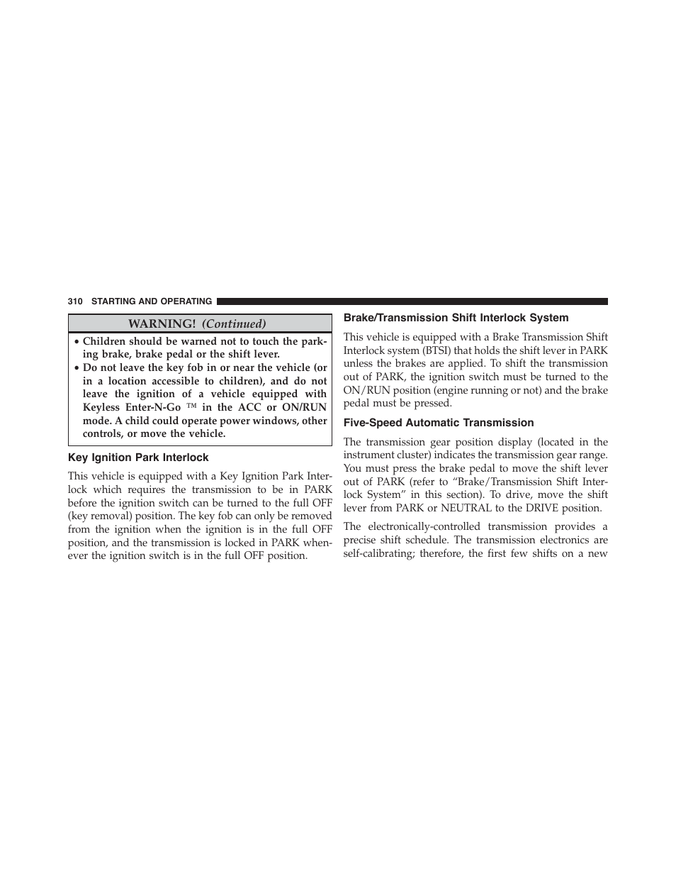 Key ignition park interlock, Brake/transmission shift interlock system, Five-speed automatic transmission | Dodge 2014 Challenger_SRT - Owner Manual User Manual | Page 311 / 529