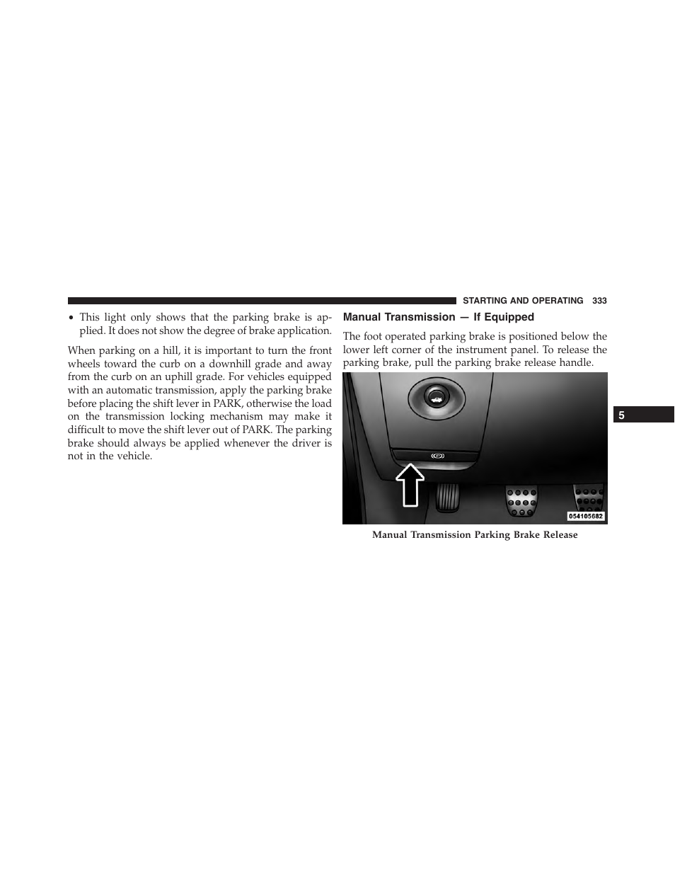 Manual transmission — if equipped | Dodge 2014 Challenger_SRT - Owner Manual User Manual | Page 334 / 529