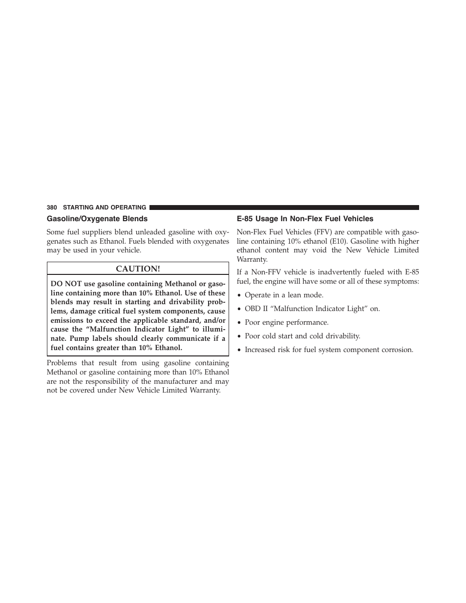 Gasoline/oxygenate blends, E-85 usage in non-flex fuel vehicles | Dodge 2014 Challenger_SRT - Owner Manual User Manual | Page 381 / 529