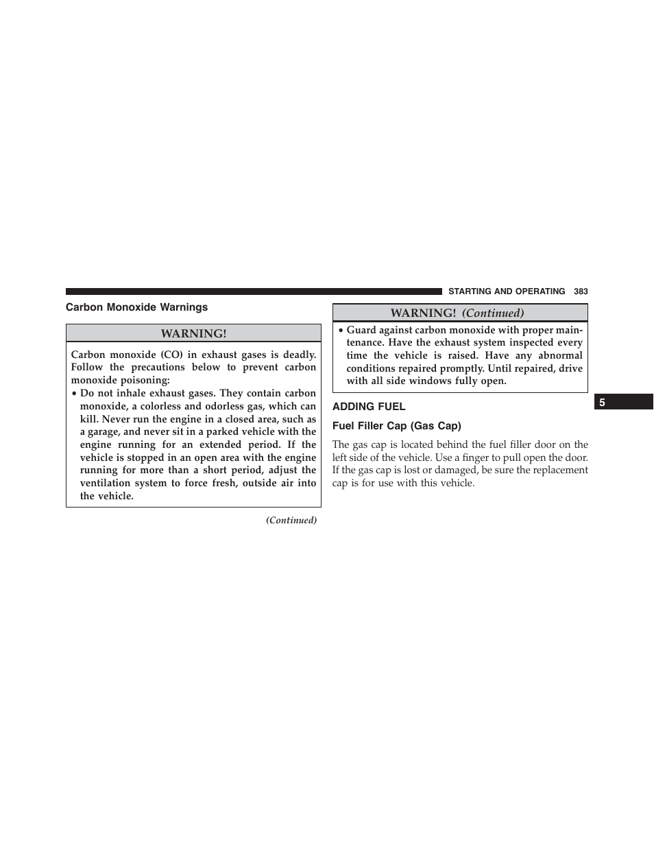 Carbon monoxide warnings, Adding fuel, Fuel filler cap (gas cap) | Dodge 2014 Challenger_SRT - Owner Manual User Manual | Page 384 / 529