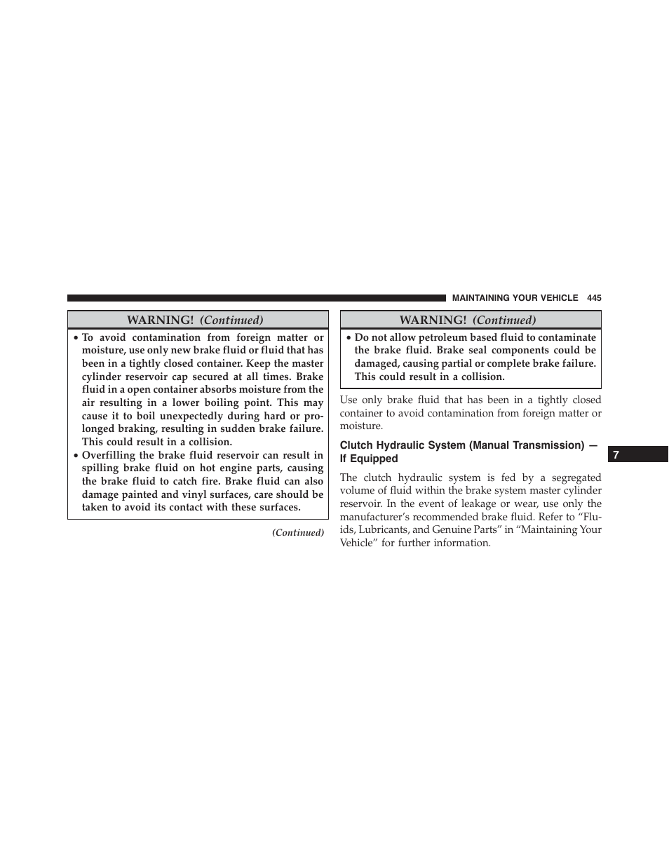 Clutch hydraulic system (manual transmission), If equipped | Dodge 2014 Challenger_SRT - Owner Manual User Manual | Page 446 / 529