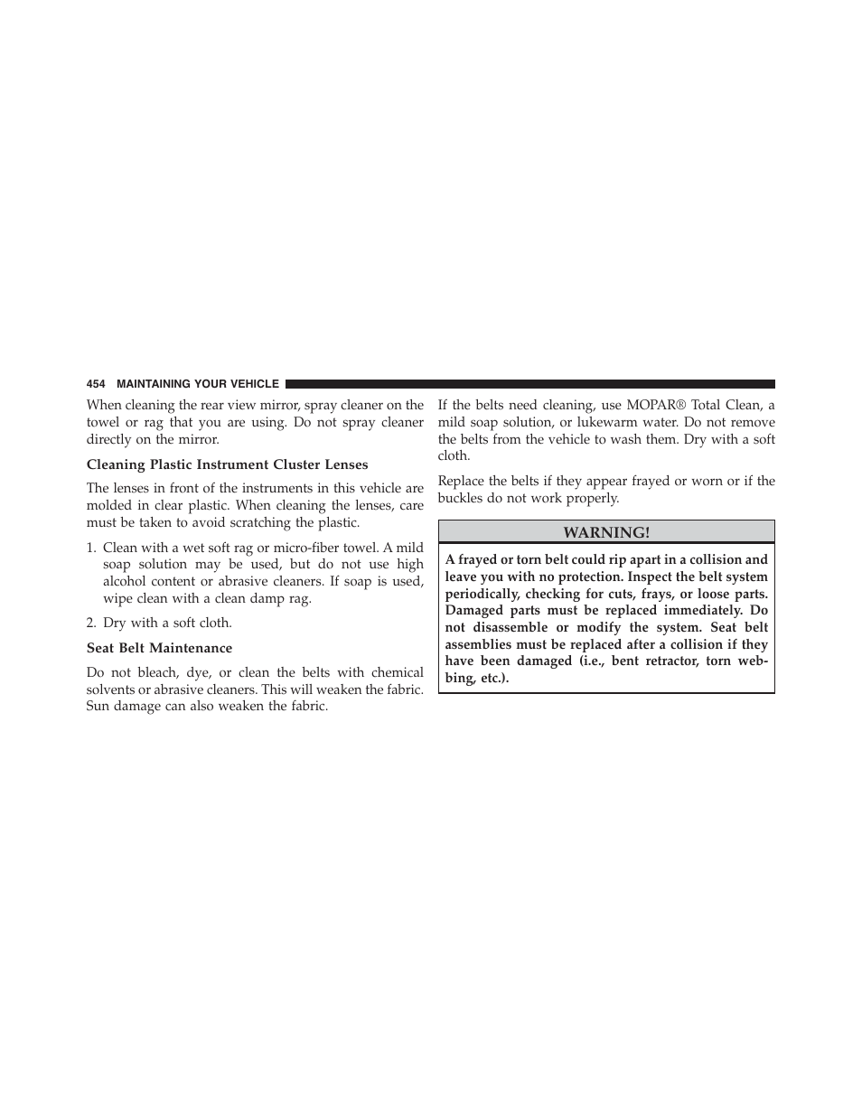 Cleaning plastic instrument cluster lenses, Seat belt maintenance | Dodge 2014 Challenger_SRT - Owner Manual User Manual | Page 455 / 529